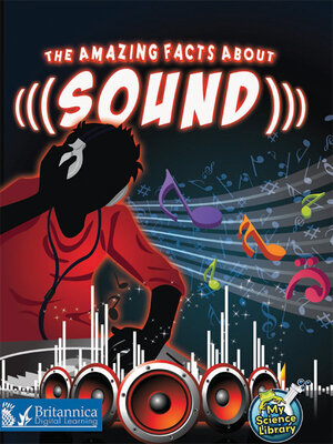 cover image of The Amazing Facts About Sound